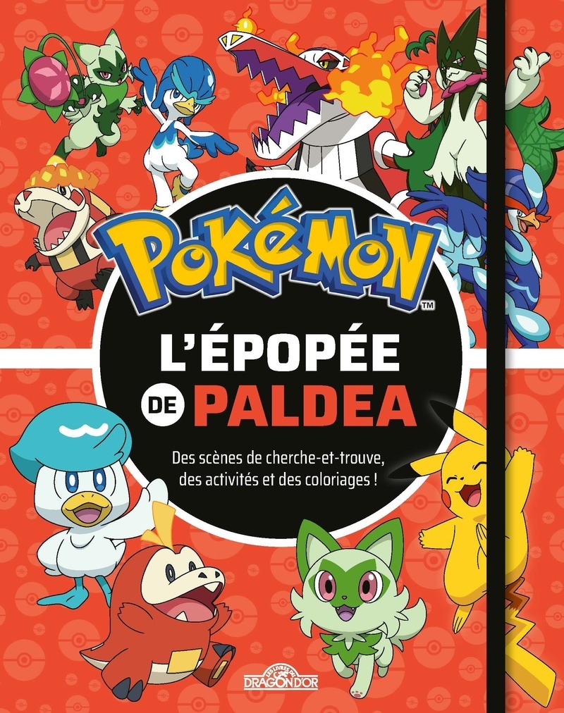 Pokémon - L'épopée de Paldea - Des scènes de cherche-et-trouve, des activités et des coloriages ! -  The Pokémon Company - DRAGON D OR