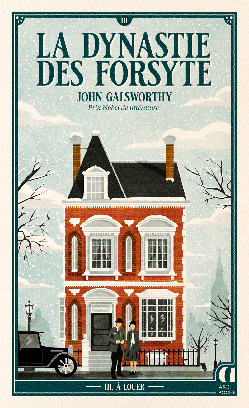 La Dynastie des Forsyte - Tome 3 À louer - John Galsworthy - ARCHIPOCHE