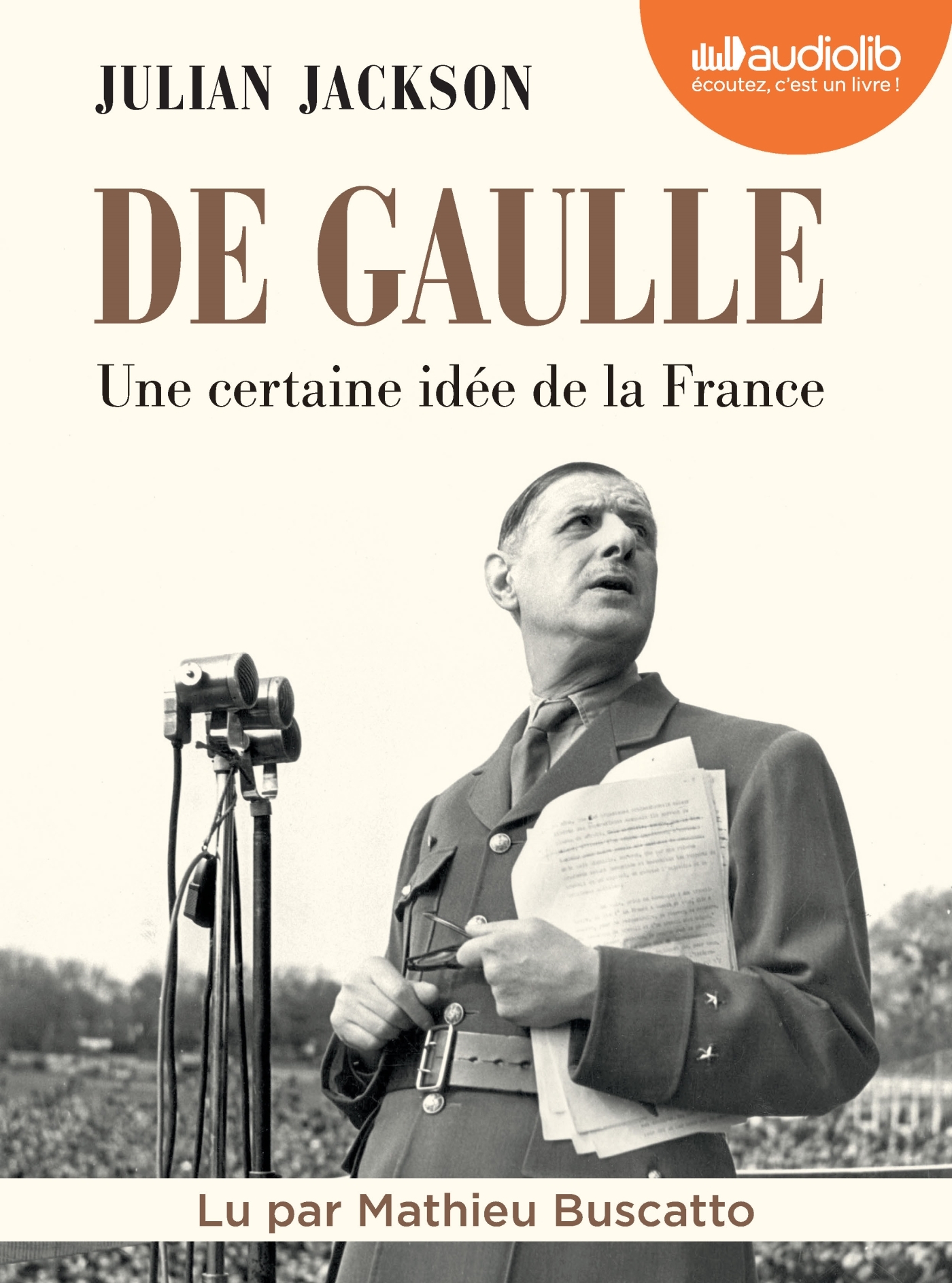De Gaulle - Une certaine idée de la France - Julian Jackson, Mathieu Buscatto - AUDIOLIB