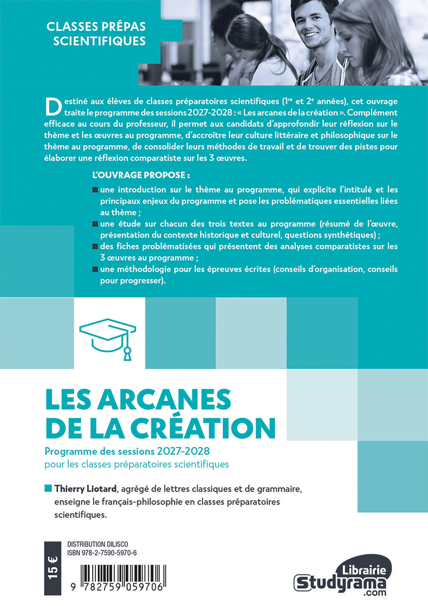 Les arcanes de la création - Thème de français-philosophie prépas scientifiques 2027-2028 - THIERRY LIOTARD - STUDYRAMA