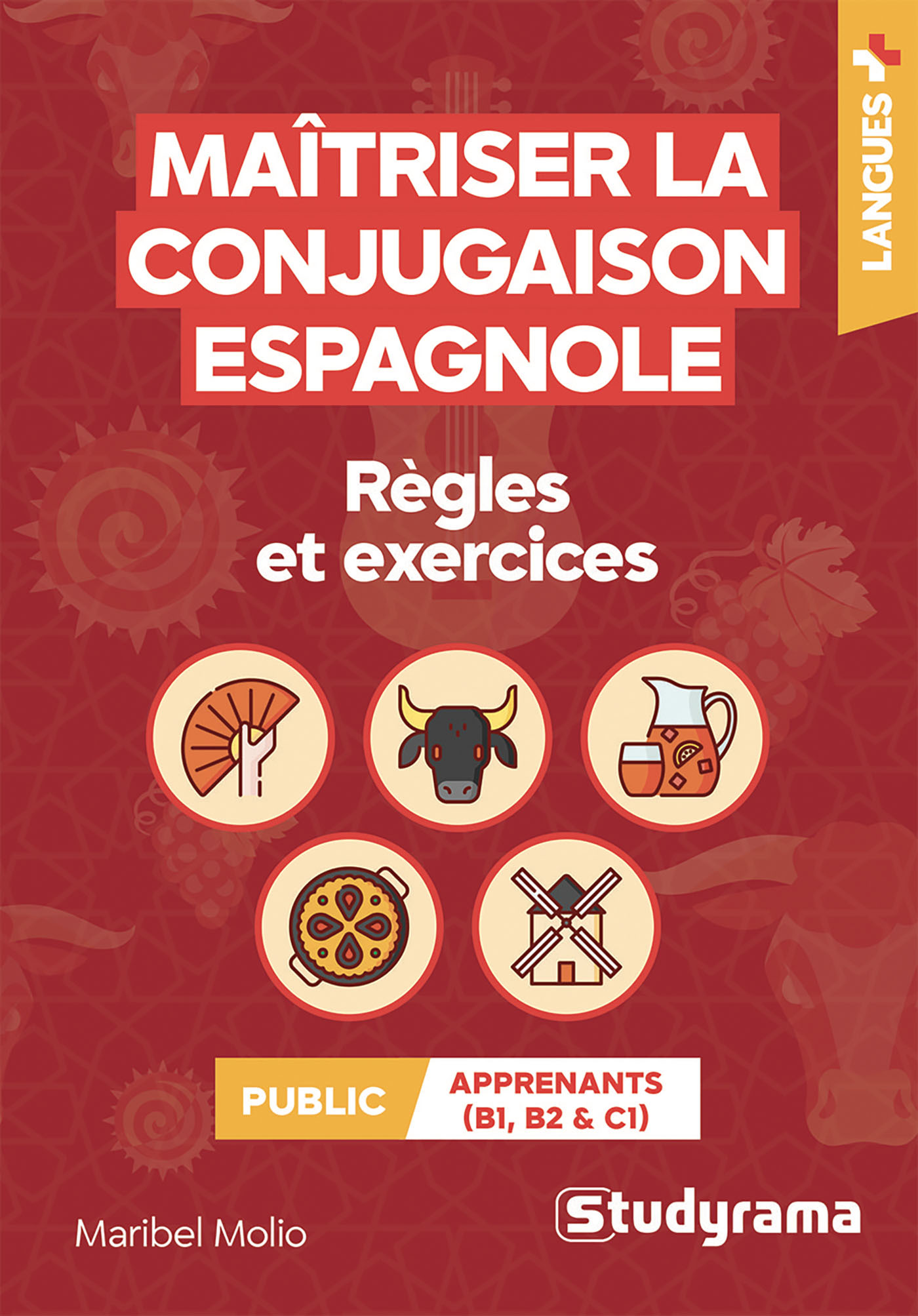 Maîtriser la conjugaison espagnole - Maribel Molio - STUDYRAMA