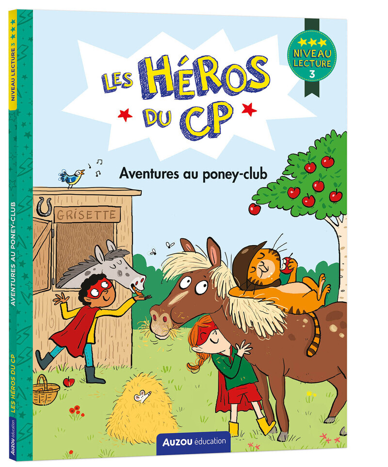 LES HEROS DU CP - AVENTURES AU PONEY CLUB NIV 3 - Alexia ROMATIF, Alexia Romatif Wicke - AUZOU