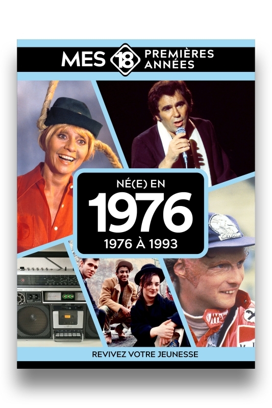 Mes 18 premières années - Né en 1976 -  Collectif - MES 18 PREMIERE