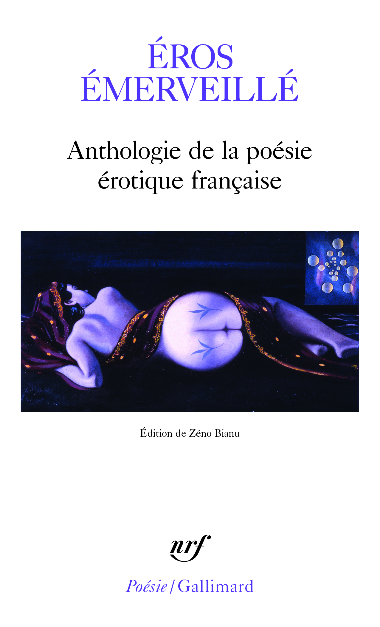 Éros émerveillé -  Collectifs, Zéno Bianu - GALLIMARD