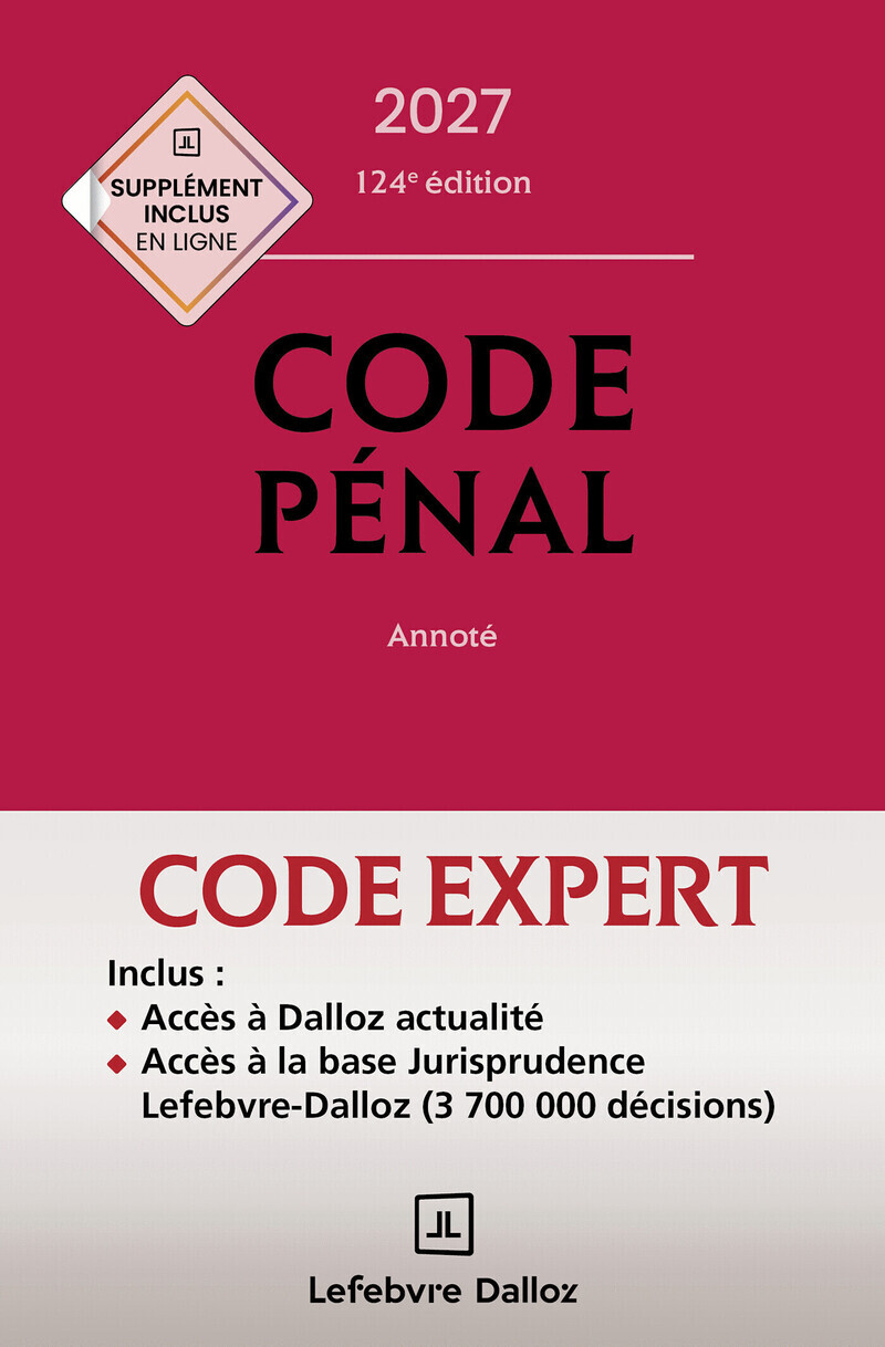 Code pénal 2027, annoté. 124e éd. - Yves Mayaud, Olivier Martineau - DALLOZ
