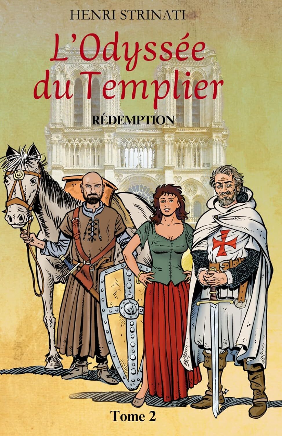 L'Odyssée du Templier - Henri Strinati - LA TOUR DU LAC