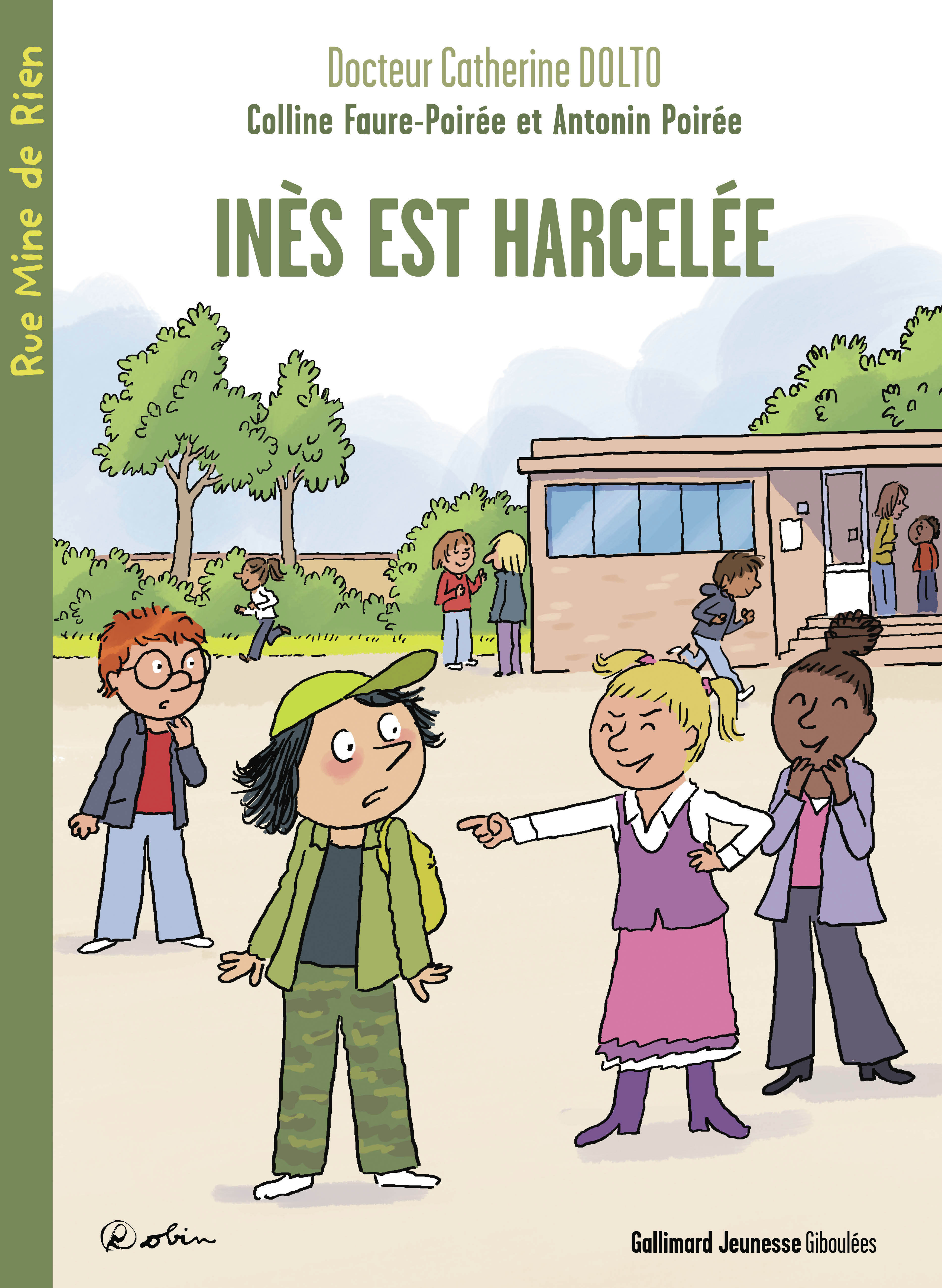 Inès est harcelée -  DOLTO/FAURE-POIREE/FAURE, Catherine Dolto, Colline Faure-Poirée, Antonin Poirée - GALL JEUN GIBOU