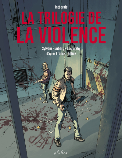 La Trilogie de la violence - Intégrale - Franck Thilliez - PHILEAS