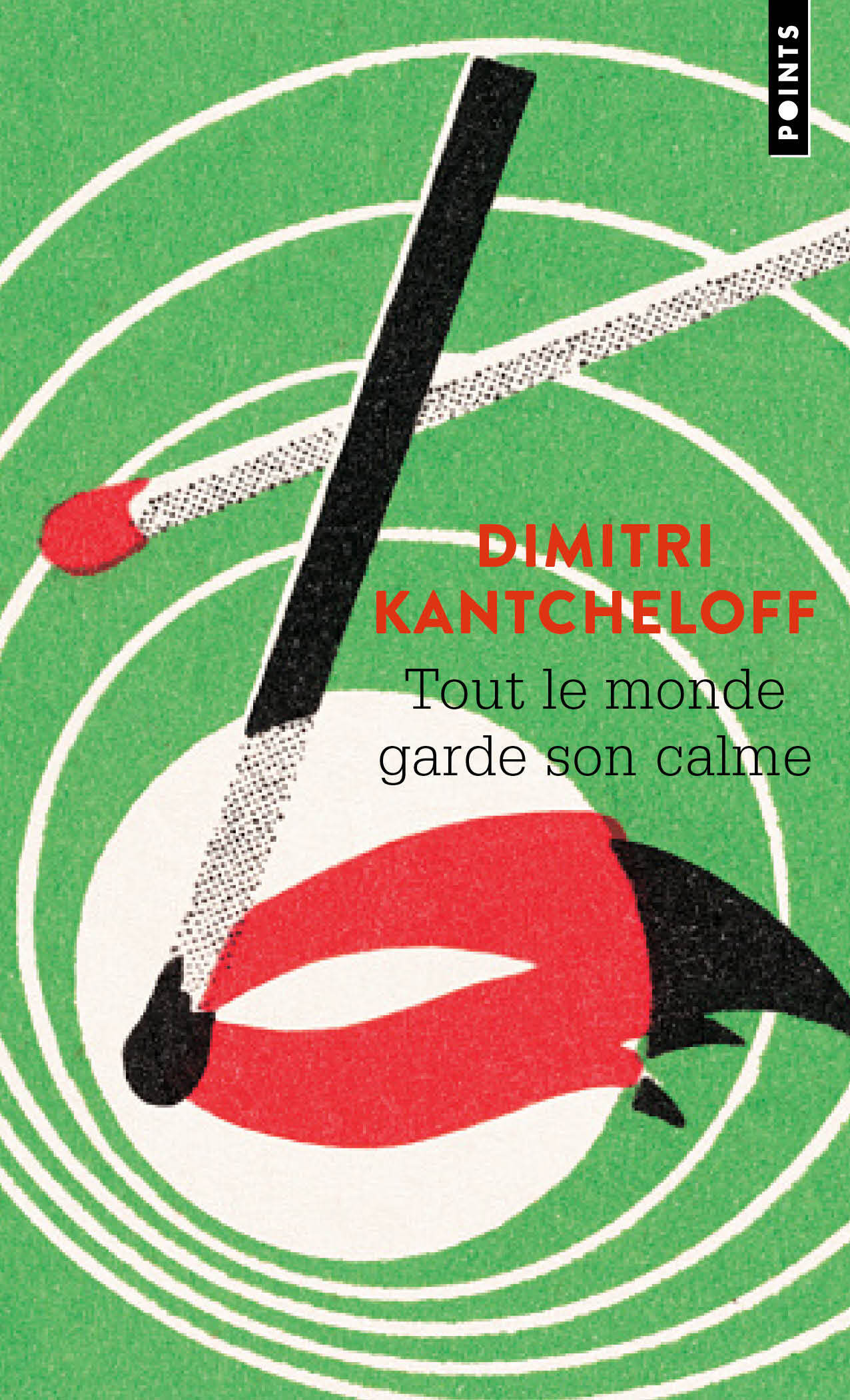 Tout le monde garde son calme - Dimitri Kantcheloff - POINTS