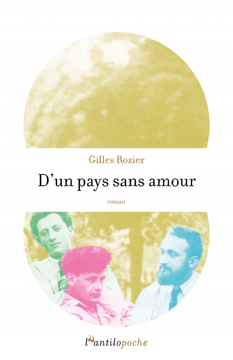 D'un pays sans amour - Gilles ROZIER - L ANTILOPE