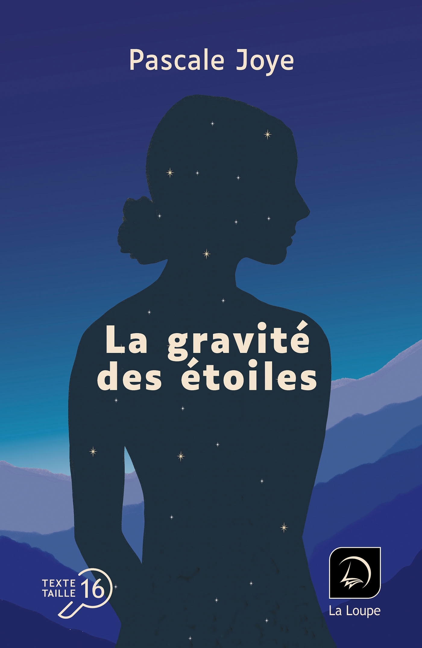 La gravité des étoiles - Pascale Joye - DE LA LOUPE