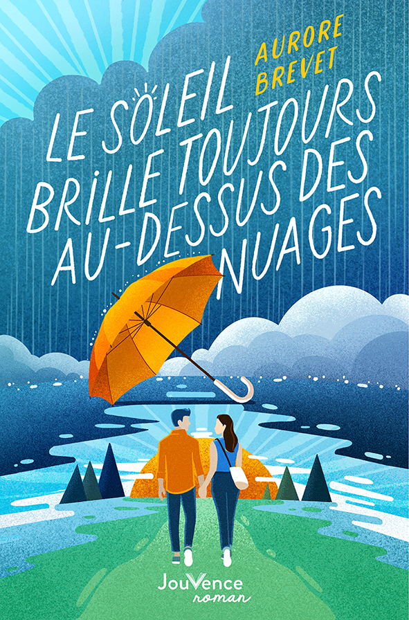 Le soleil brille toujours au-dessus des nuages - Brevet Aurore, Aurore Brevet - JOUVENCE