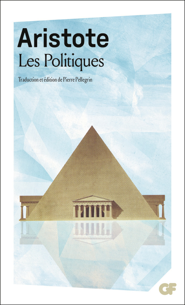 Les Politiques -  Aristote, Pierre Pellegrin - FLAMMARION