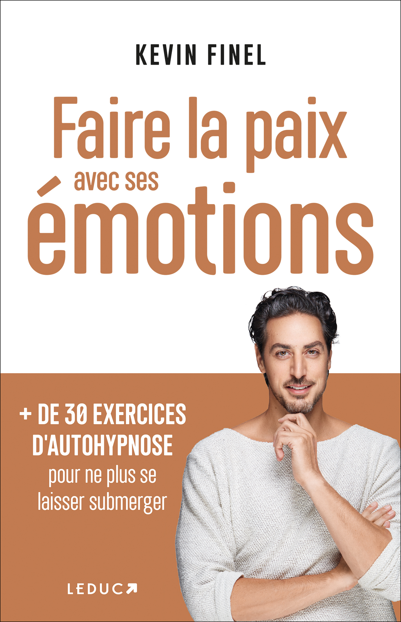 Faire la paix avec ses émotions - Kevin Finel - LEDUC