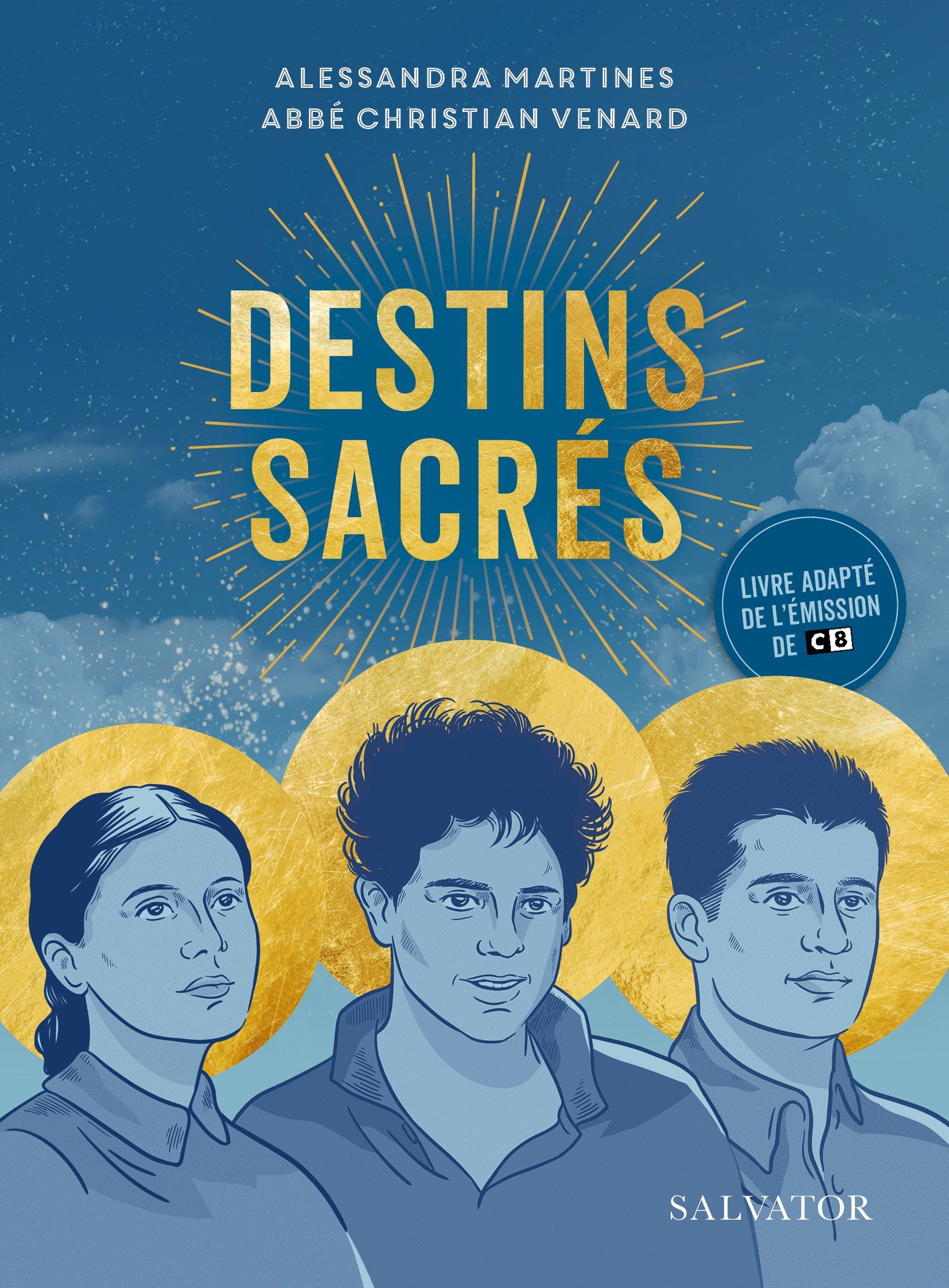 Destins sacrés - Martines Alessandra, Venard Christian, Alessandra Martines, Christian Venard - SALVATOR