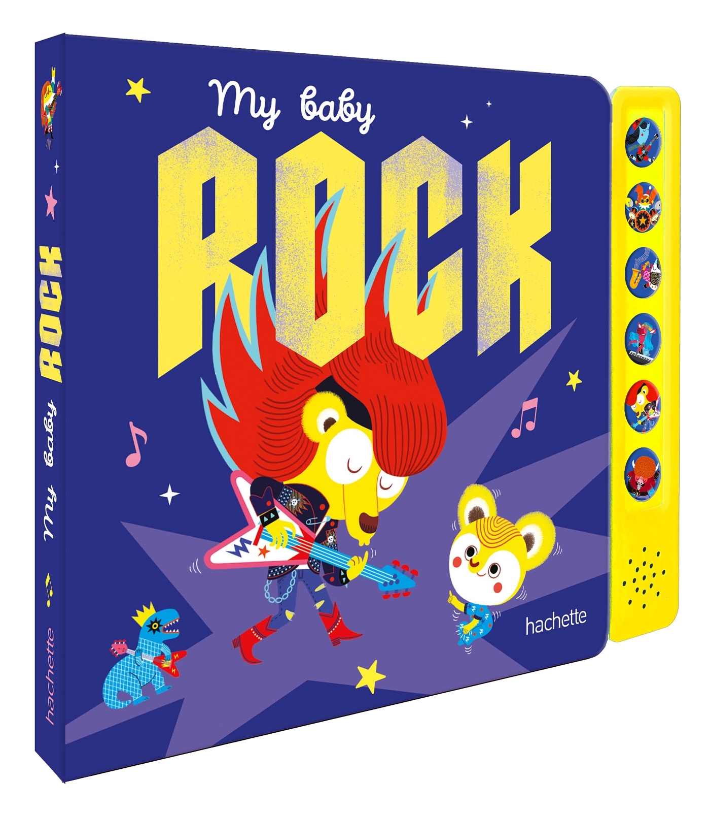 My Baby Rock - livre sonore avec module sonore et 6 boutons -  - HACHETTE ENFANT