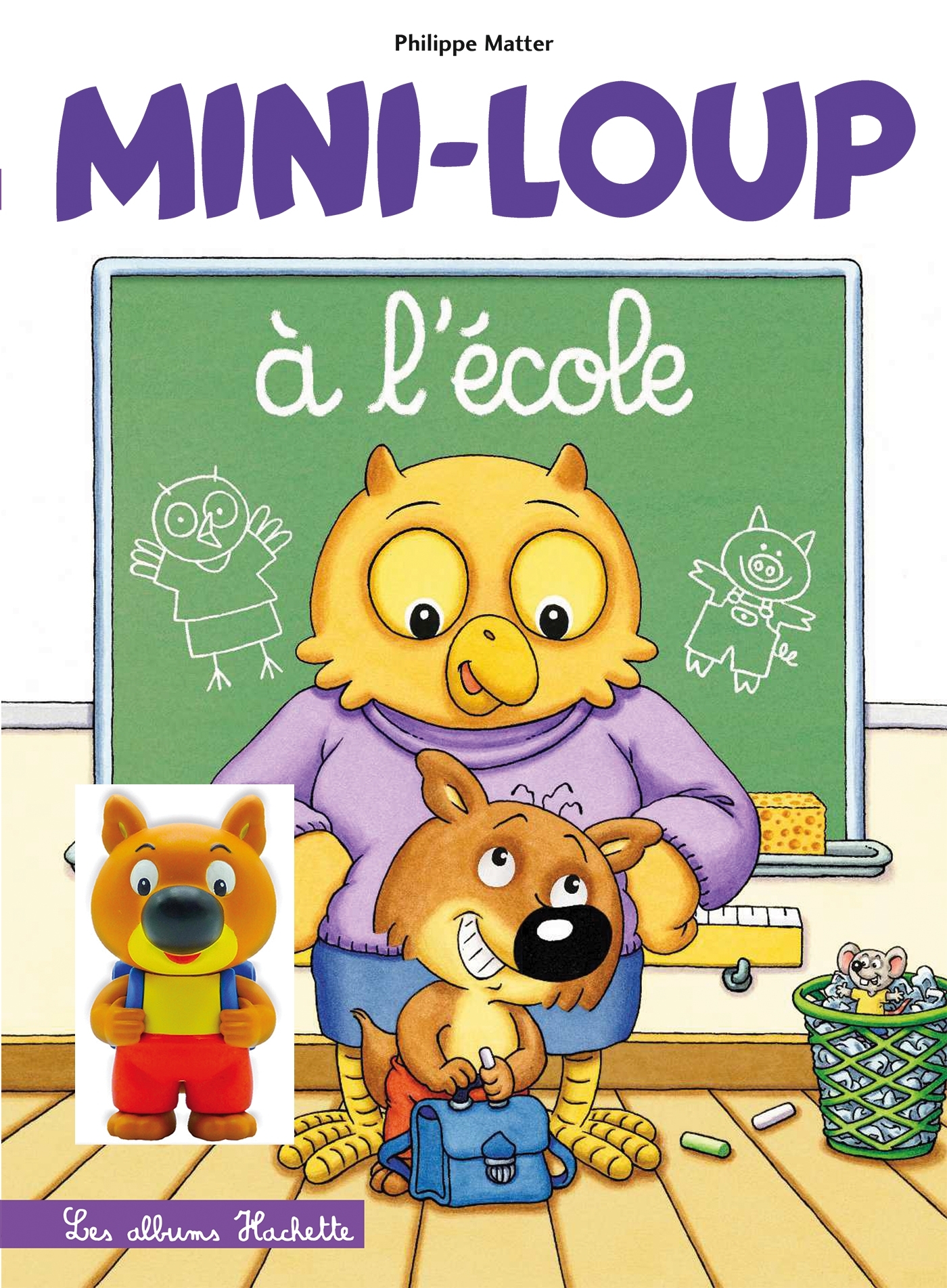 Mini-Loup à l'école avec figurine - Philippe Matter - HACHETTE ENFANT