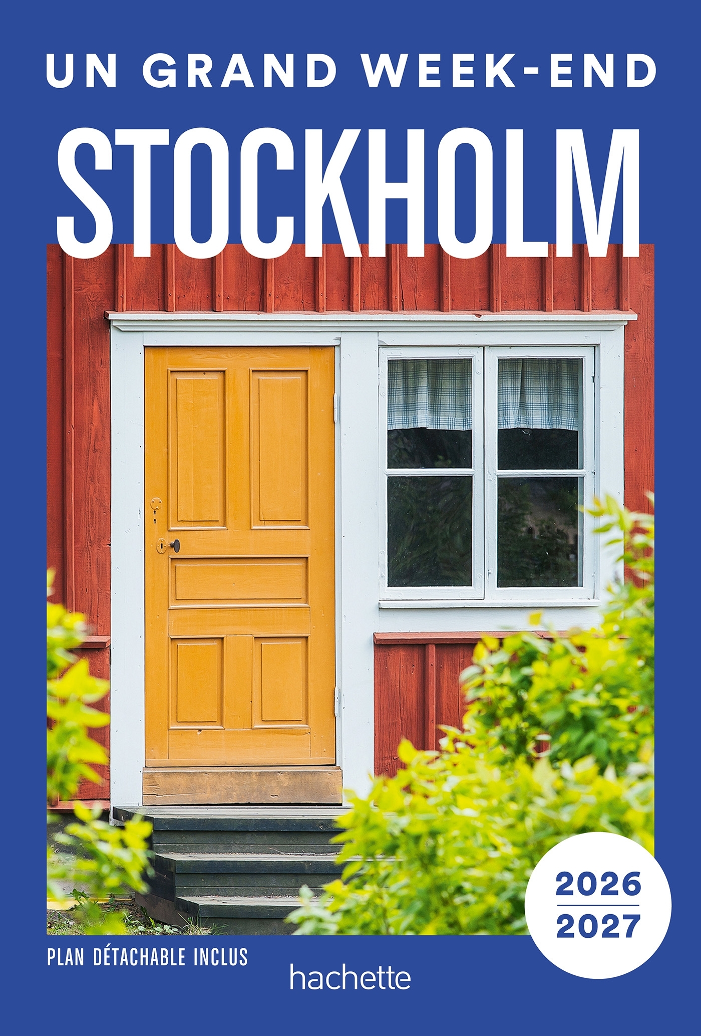 Stockholm 2026-2027 Guide Un Grand Week-end -   - HACHETTE TOURI