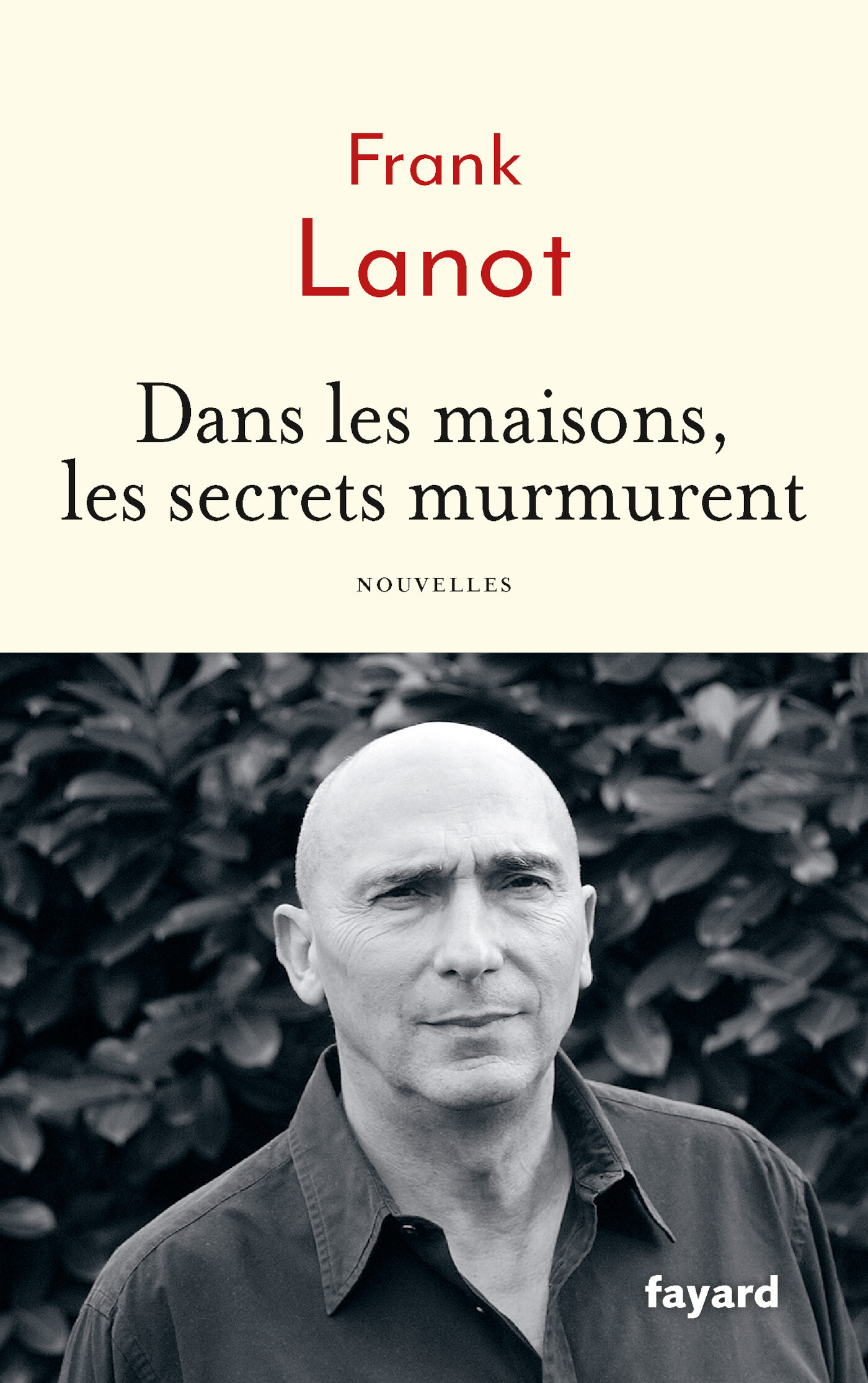 Dans les maisons, les secrets murmurent - Lanot Frank - FAYARD