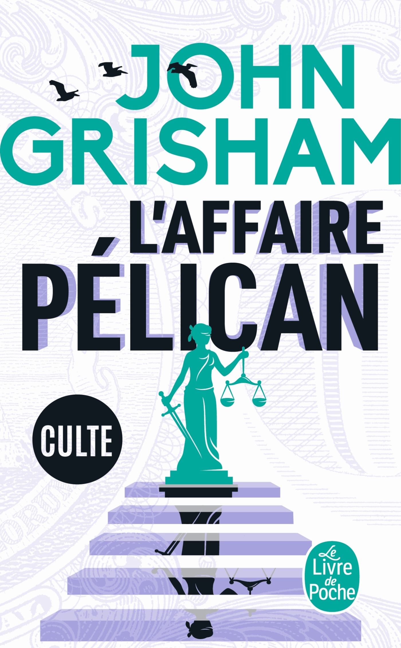 L'Affaire Pélican - John Grisham - LGF