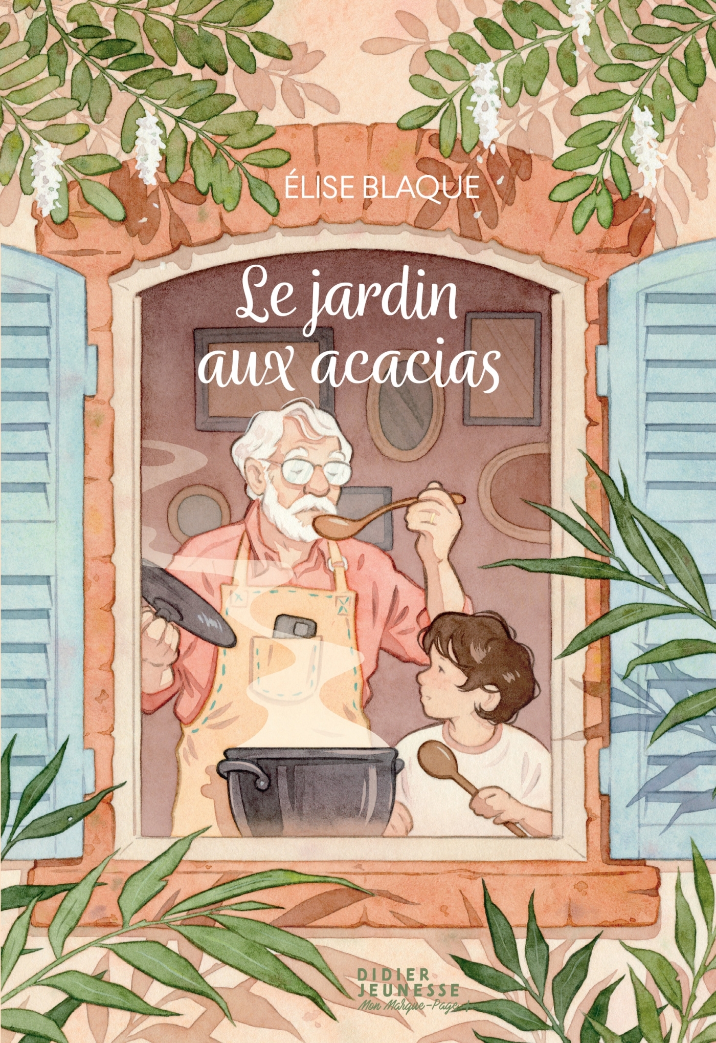Le Jardin aux acacias - Elise Blaque - DIDIER JEUNESSE