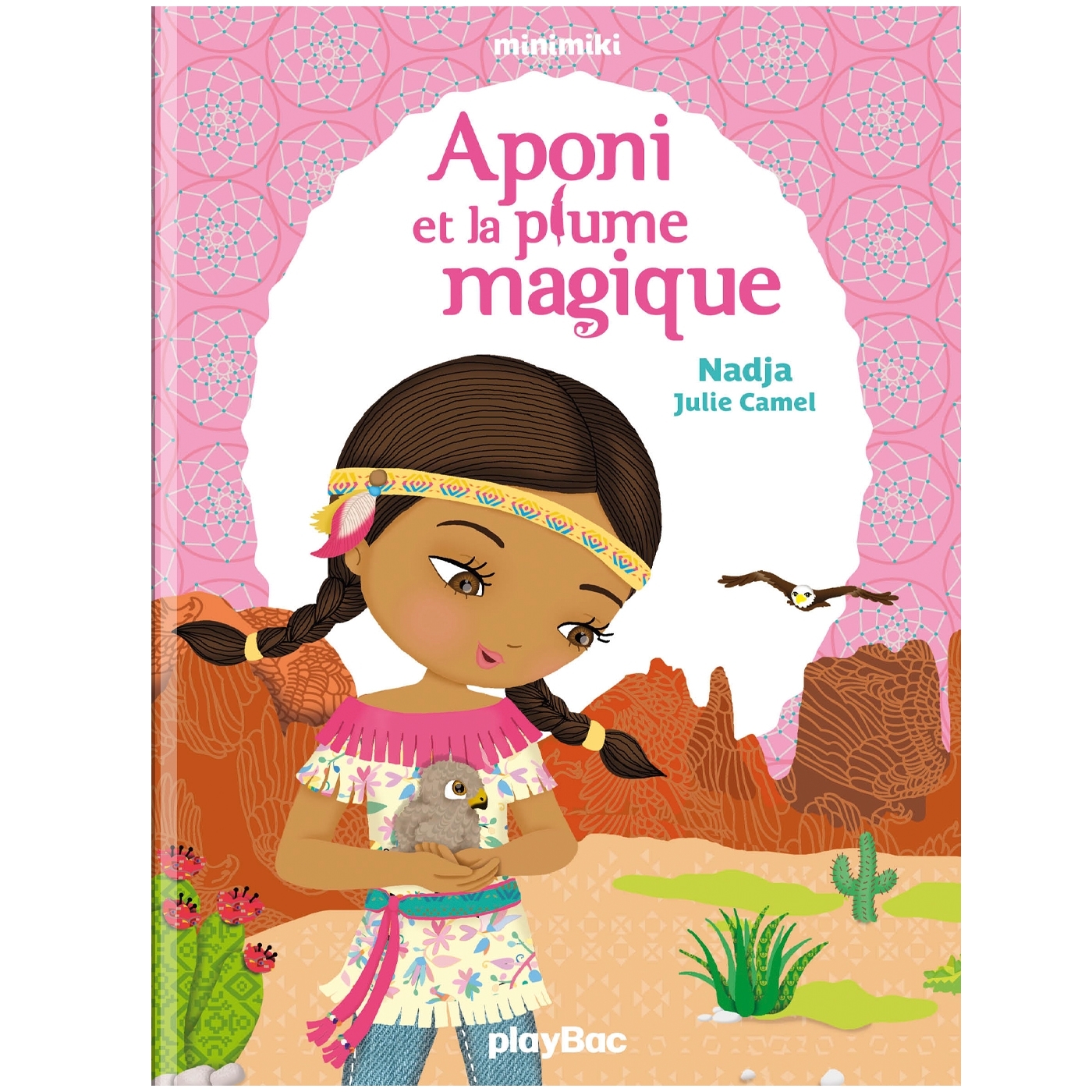 Minimiki - Aponi et la plume magique - Tome 8 -  Nadja - PLAY BAC
