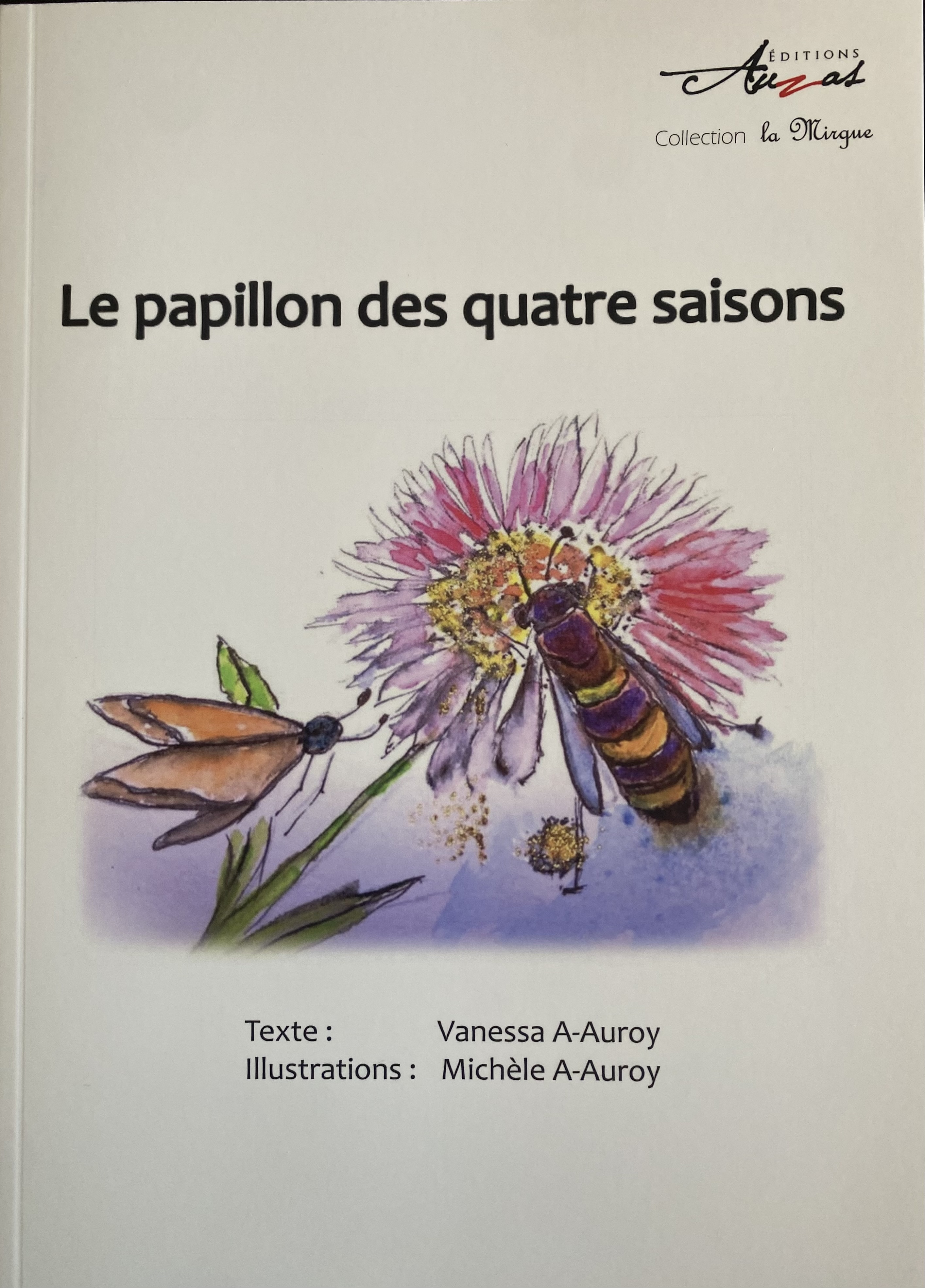 LE PAPILLON DES QUATRE SAISONS - VANESSA A-AUROY - EDITIONS AUZAS