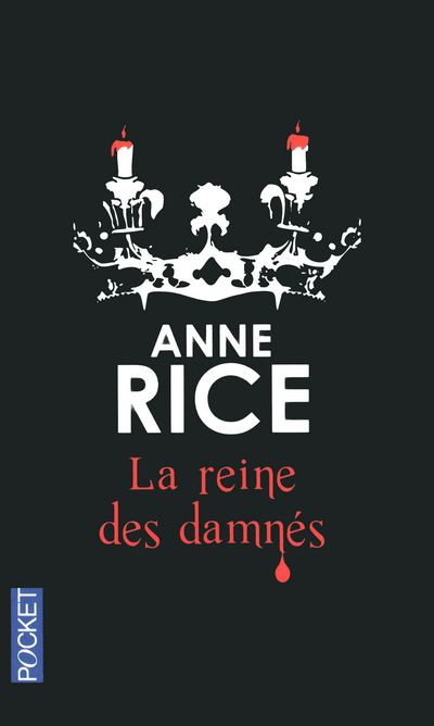 La reine des damnés - Anne Rice - POCKET