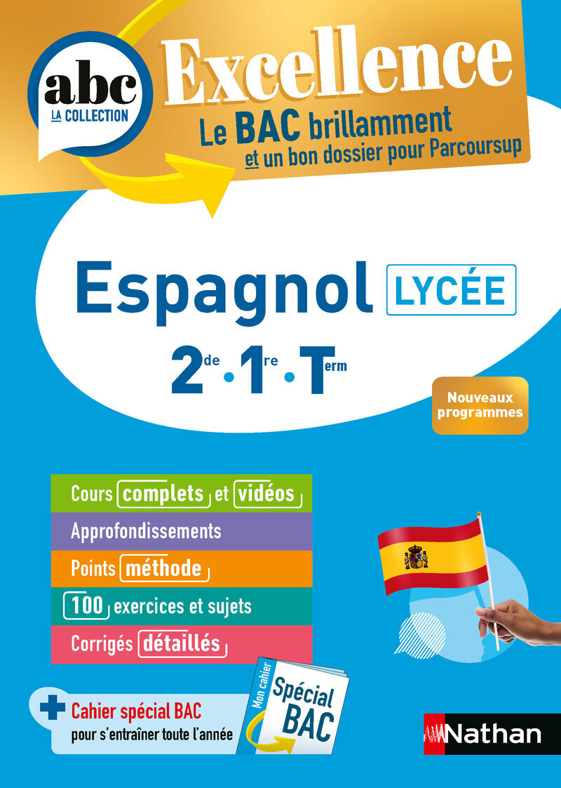 ABC BAC Excellence Espagnol 2de, 1re, Term. - Claire Ramboz, Antoinette de Jorna, Michaël Salaün - NATHAN