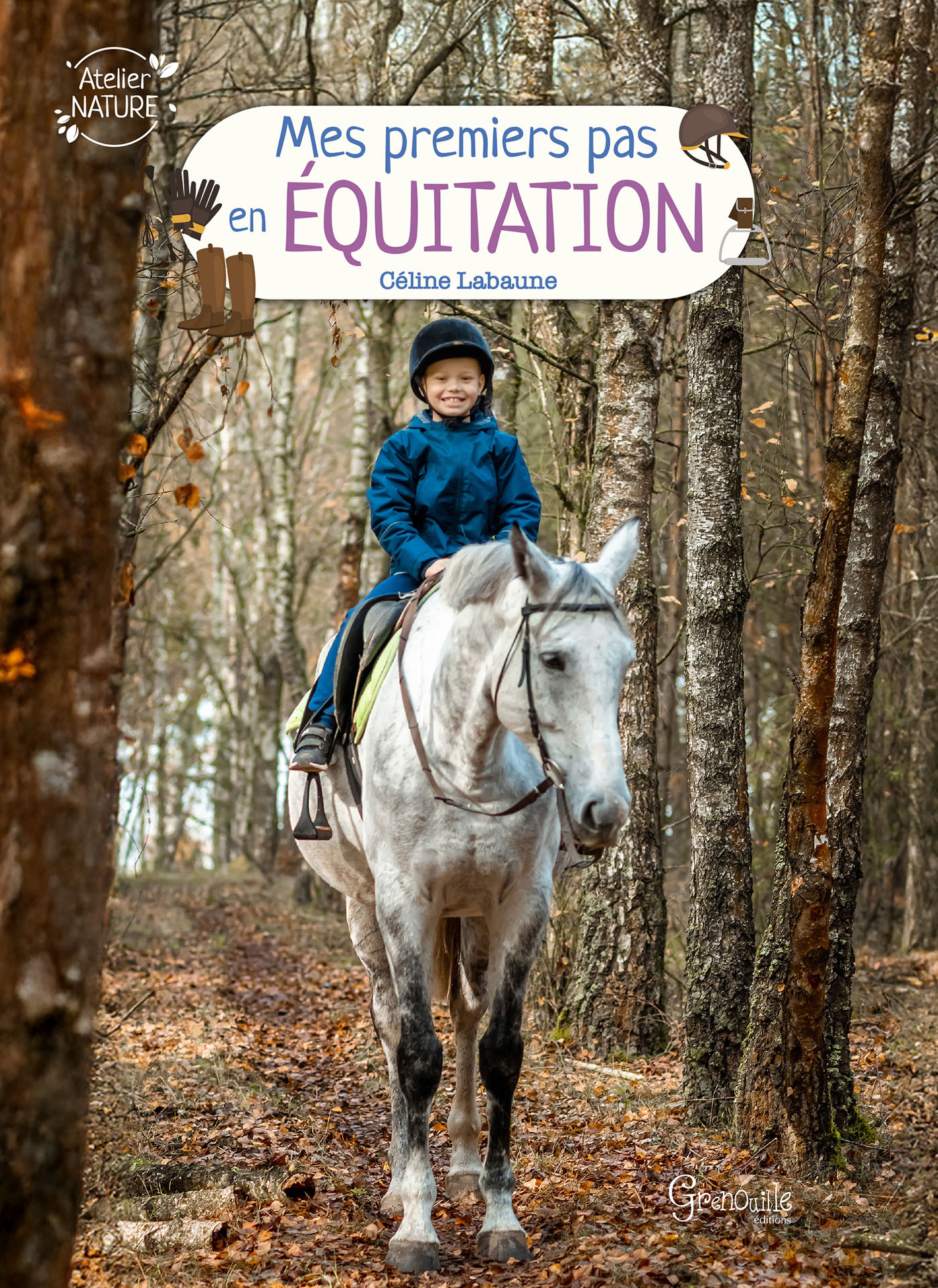 MES PREMIERS PAS EN EQUITATION - Céline Labaune,  CELINE LABAUNE - GRENOUILLE
