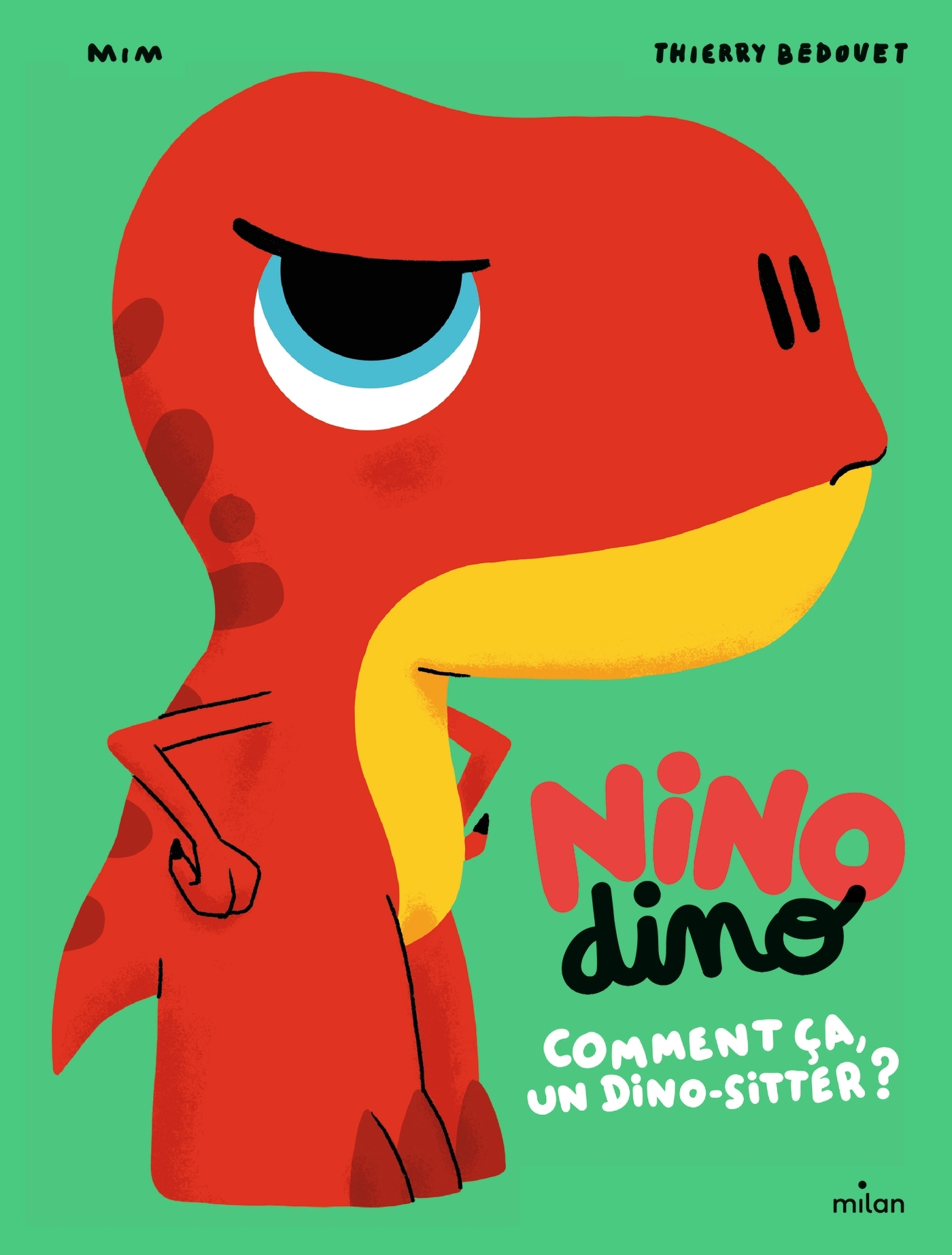 Nino Dino - Comment ça, un dino-sitter ? -  Mim - MILAN