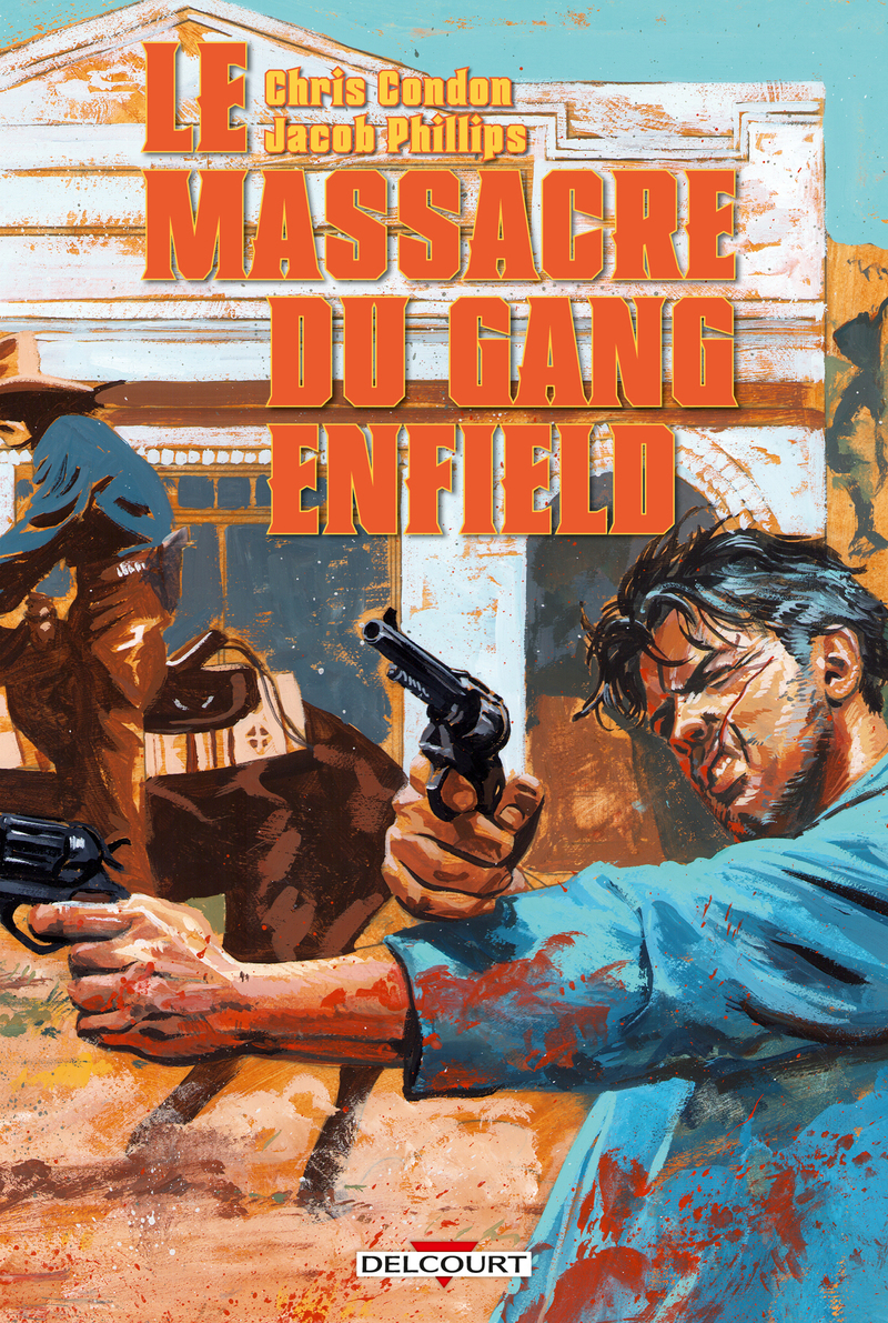Le Massacre du gang Enfield - Jacob Phillips - DELCOURT