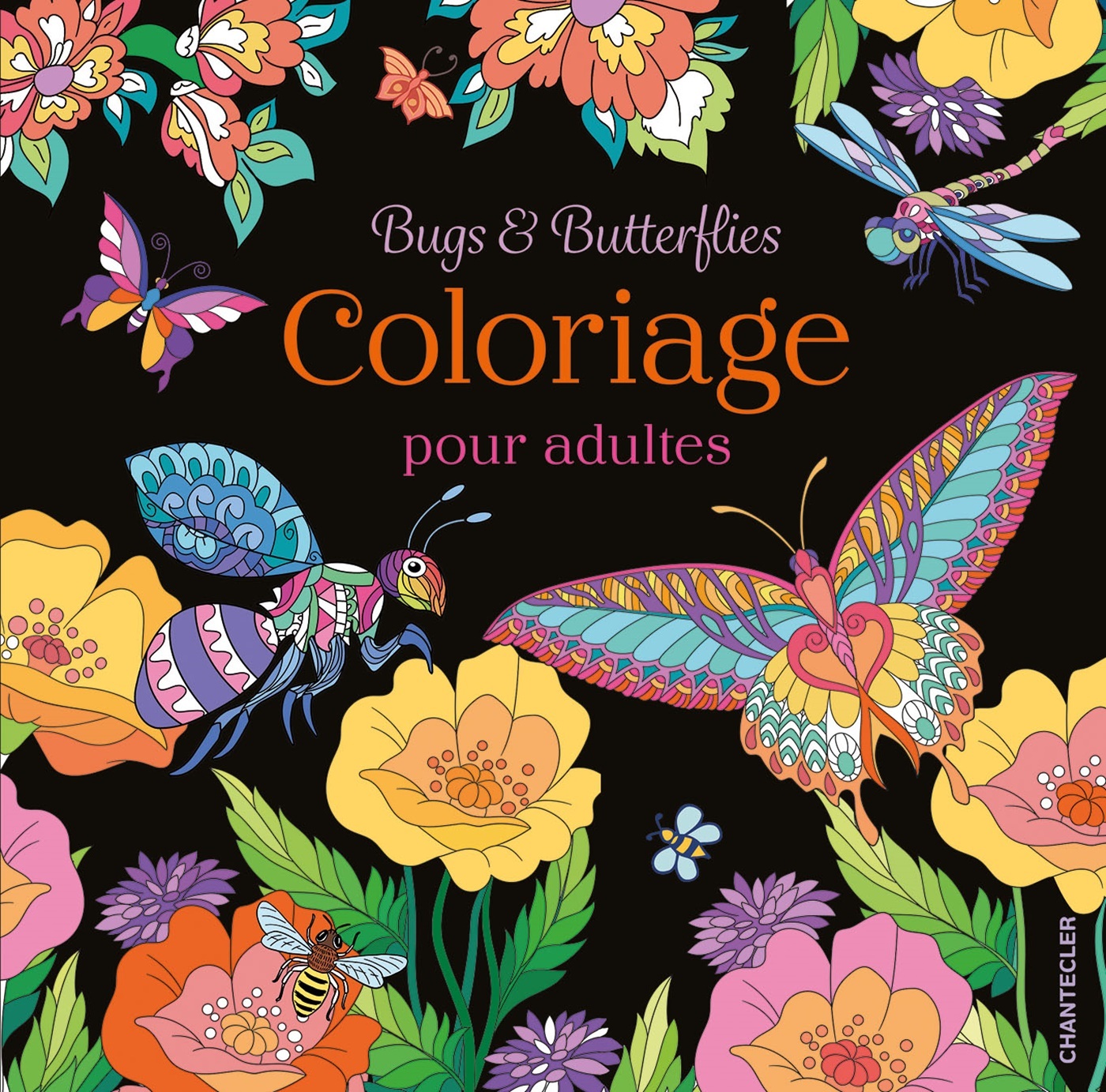 Bugs & Butterflies Coloriage pour adultes -  Collectif - CHANTECLER