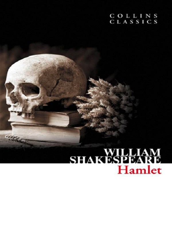 Hamlet -  Shakespeare, William, William Shakespeare, ERICK ALEXANDERSON ROSAS, Peter Alexander, Lucy Toop,   - HARPER COLLINS