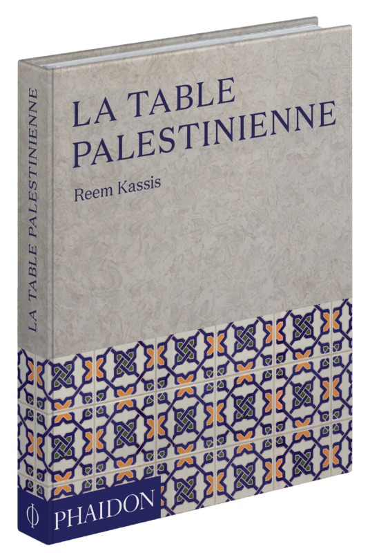 La table palestinienne - Reem Kassis - PHAIDON FRANCE