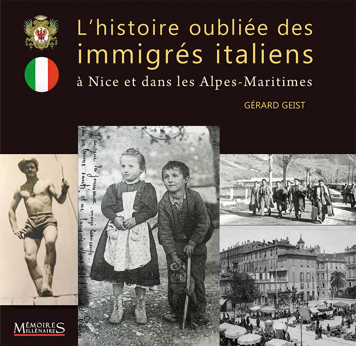L'histoire oubliée des immigrés italiens - Gérard GEIST - MEMOIRE