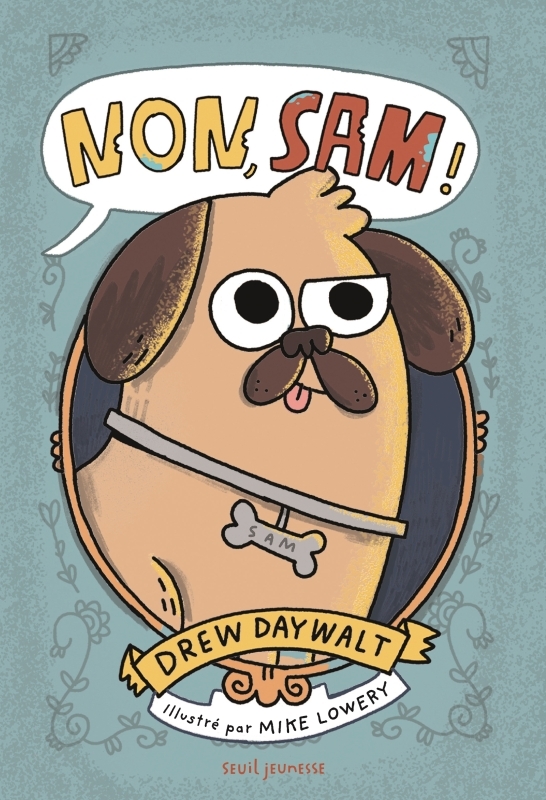 Non, Sam ! - Drew DAYWALT - SEUIL JEUNESSE