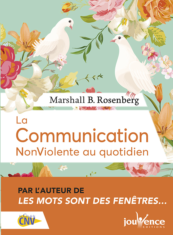 La communication non violente au quotidien - MARSHALL B. ROSENBERG - JOUVENCE