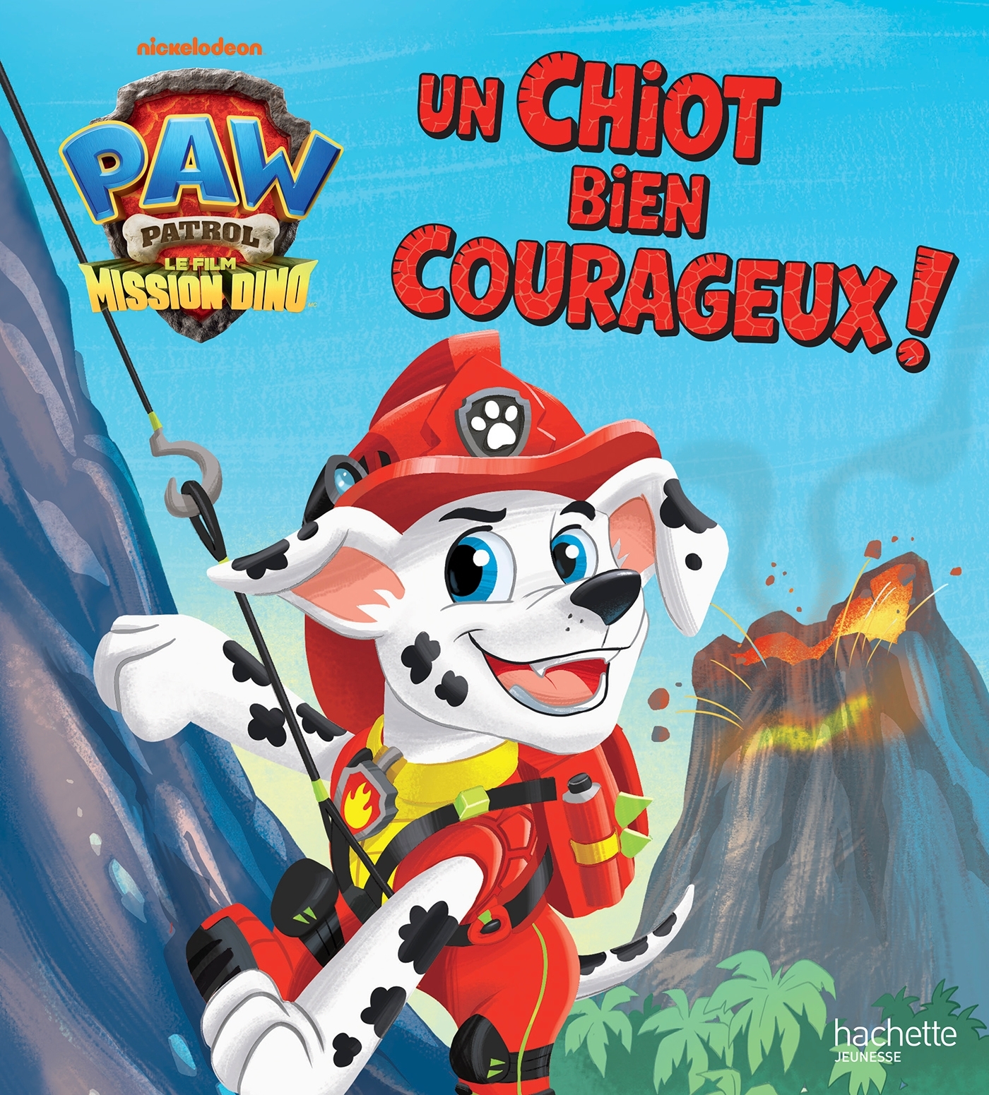 La Pat' Patrouille : le film - mission Dino - L'histoire du film -   - HACHETTE JEUN.