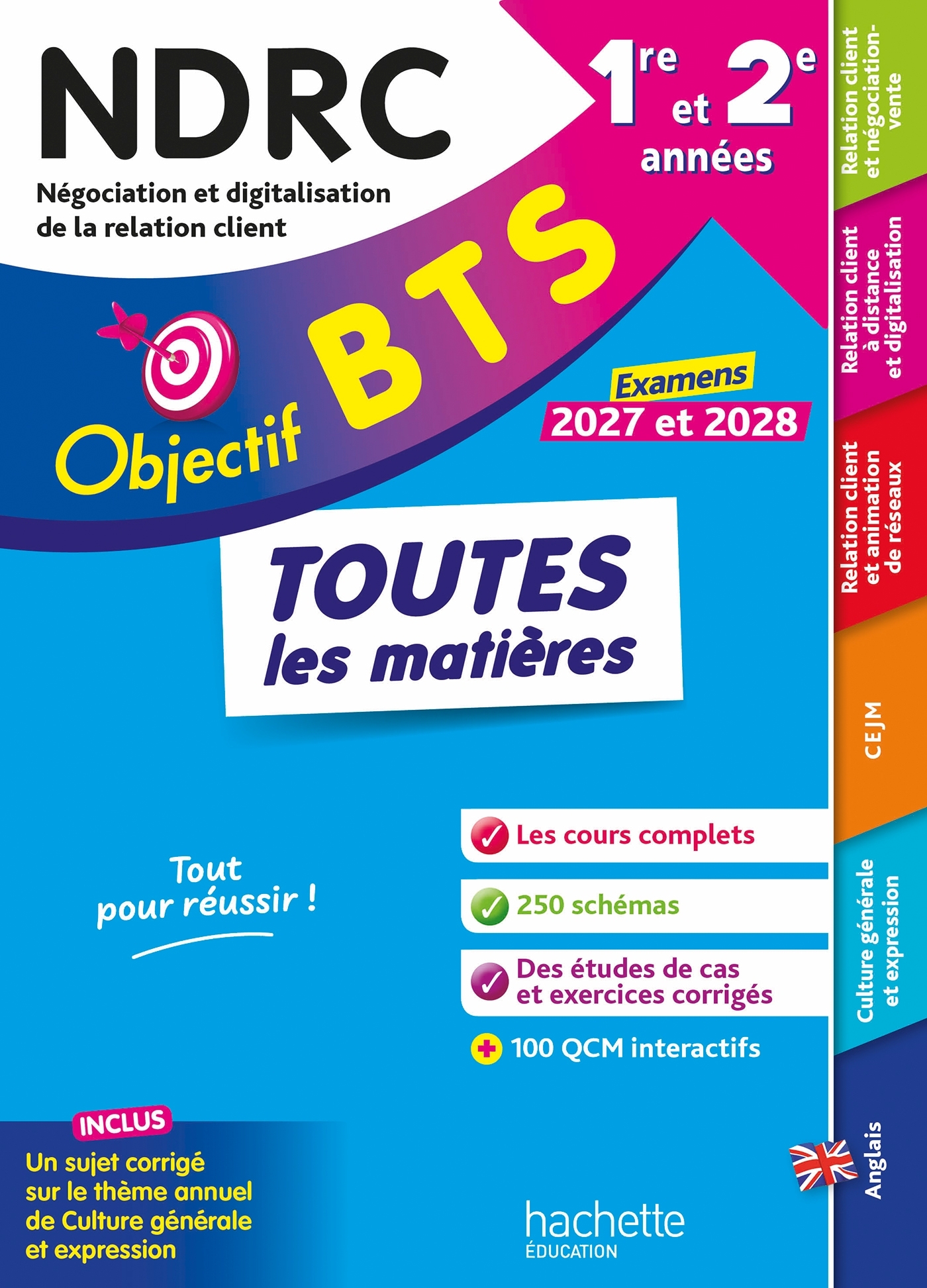 Objectif BTS NDRC (1re et 2e années) - Toutes les matières, examens 2027-2028 - Chrystelle Becot, Emilie Dhérin, Guillaume Gnemmi, Hervé Kéradec, Maamar Khaled, Laurence Manoir, Corinne Denis, Bruno Bonnefous, Marc Geronimi, David Leccia - HACHETTE EDUC