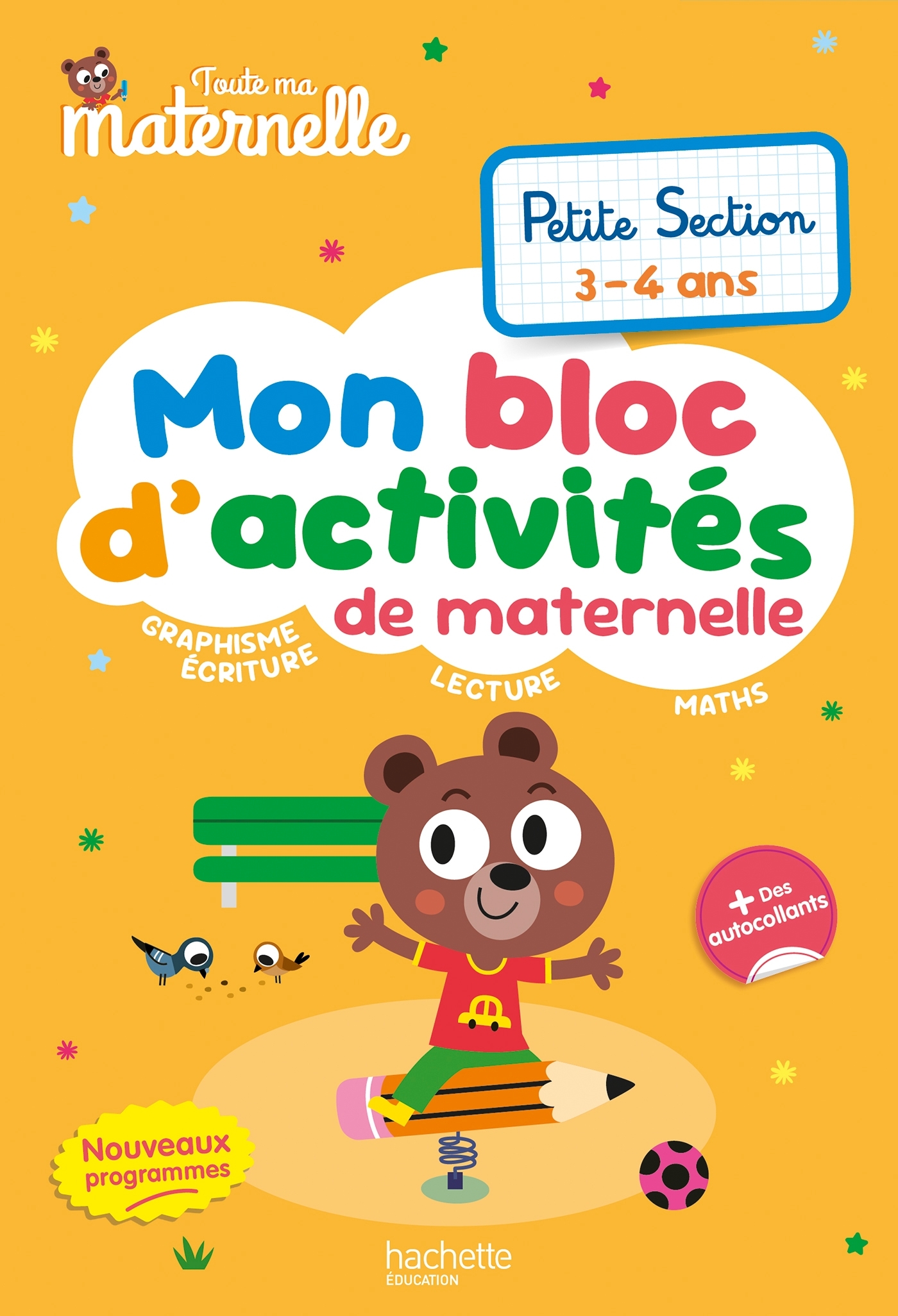 Toute ma maternelle - Mon bloc d'activités de maternelle - Petite Section (nouveaux programmes) - Caroline Marcel - HACHETTE EDUC
