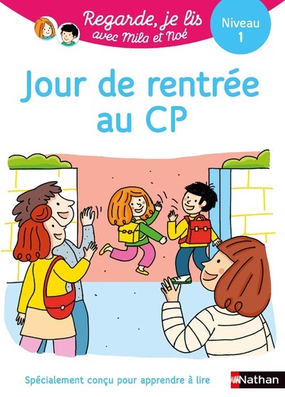 Regarde je lis ! Une histoire à lire tout seul - Jour de rentrée au CP Niv1 - Eric Battut - NATHAN