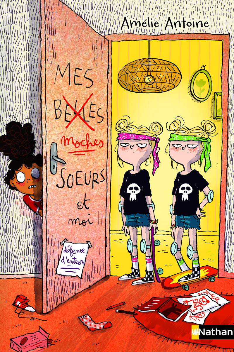 Mes moches soeurs et moi - Amélie Antoine - NATHAN