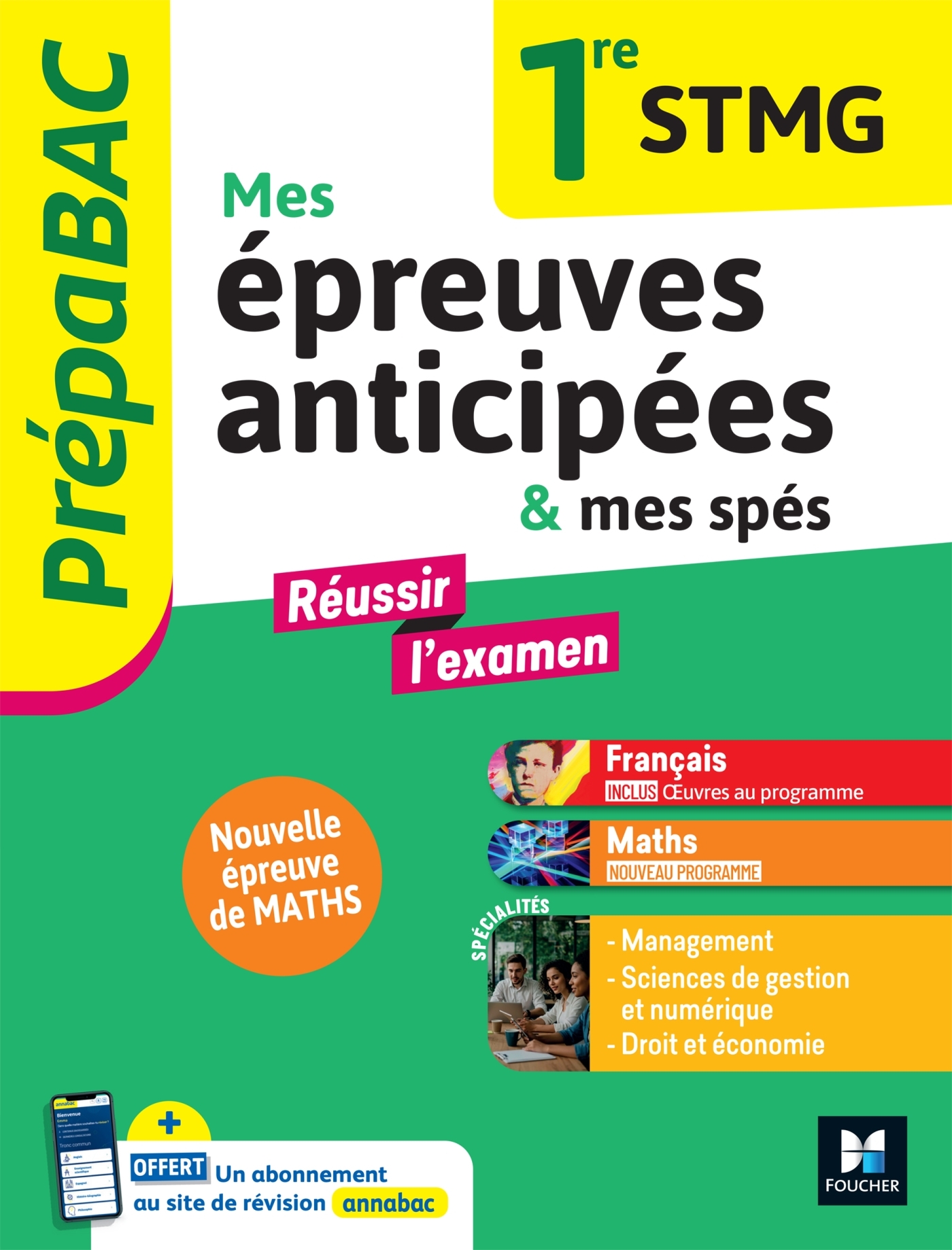 Prépabac - Mes épreuves anticipées Français et Maths +  mes spé - 1ere STMG - Laurence Nouger, Denise Marechal, Laurent Izard, Frédéric Ginoux, Emmanuel Dupuy, Sophie Saulnier, Hélène Bernard, Laure Warot, Swann Spies, Bérangère Touet, Denise Huta-Marécha