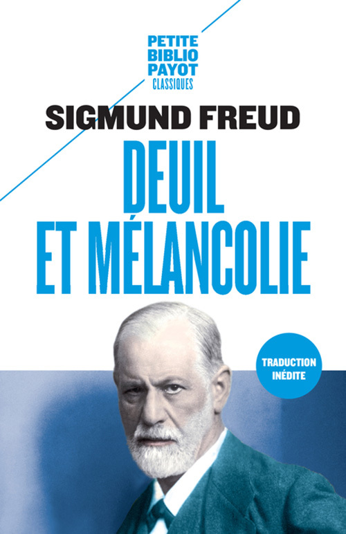 Deuil et mélancolie - Sigmund Freud, Laurie Laufer - PAYOT