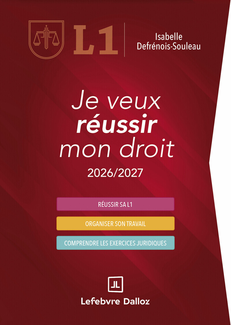 Je veux réussir mon droit 2026/2027 15ed - Isabelle Defrénois-Souleau - DALLOZ