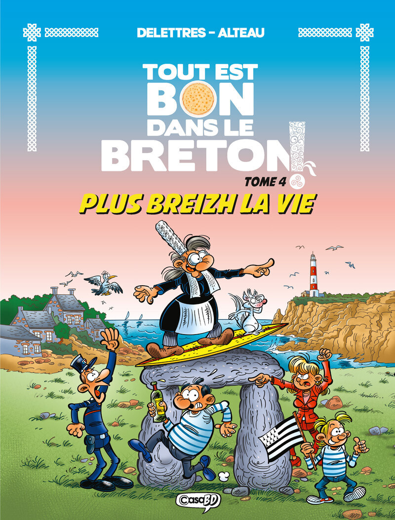 Tout est Bon dans le Breton - Tome 04 Plus Breizh la vie - Fabien Delettres - CASA