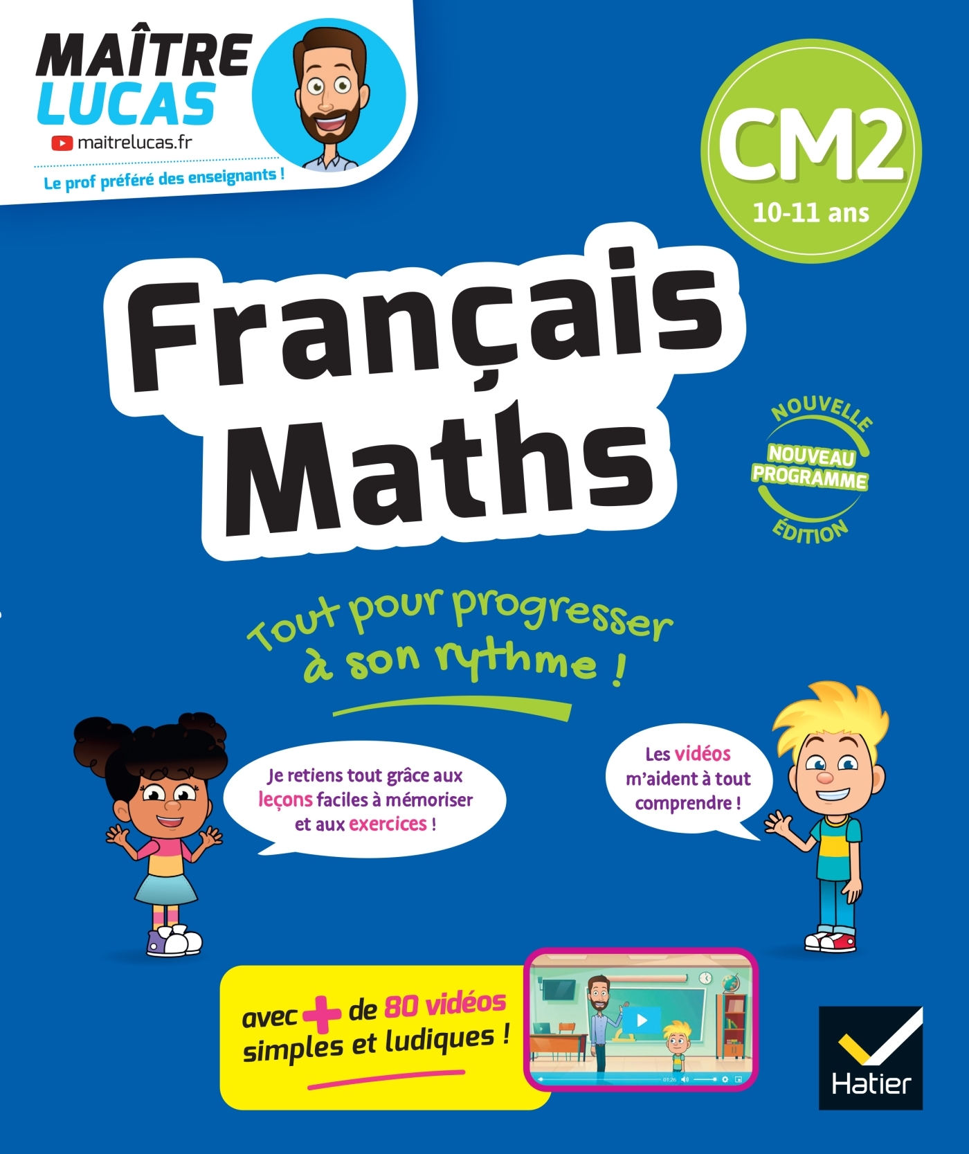 Français et Maths CM2  - Nouveau programme - Cahier de soutien avec des vidéos - Carole Ton That, Maître Lucas - HATIER