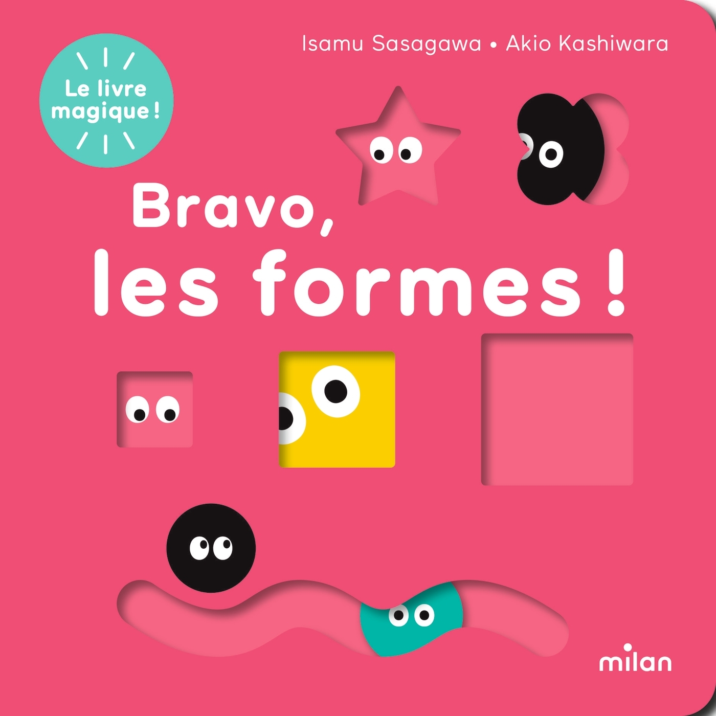 Le livre magique - Bravo, les formes ! - Isamu Sasagawa - MILAN