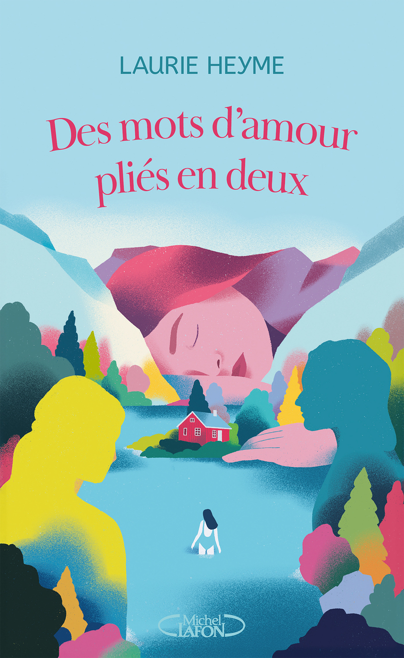 Des mots d'amour pliés en deux - Laurie Heyme - MICHEL LAFON